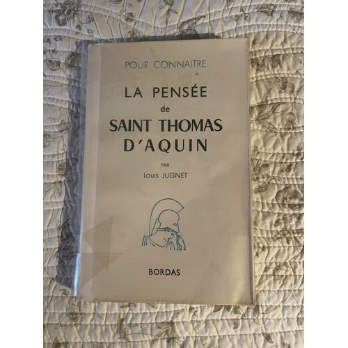 Pour Connaitre La Pensée De Saint Thomas D'Aquin, Louis Jugnet, Bordas