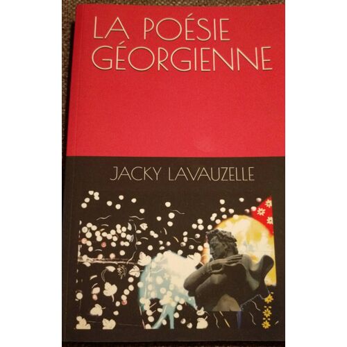 La Poésie Géorgienne - Jacky Lavauzelle