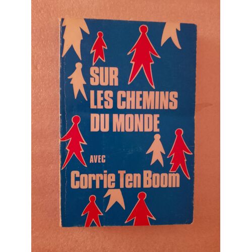 Sur Les Chemins Du Monde Avec Corrie Ten Boom