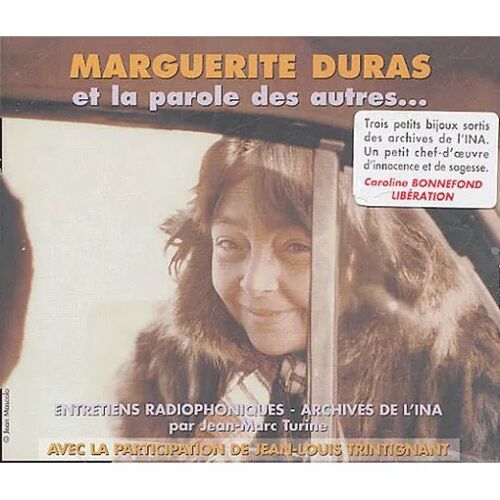 Marguerite Duras - "Et La Parole Des Autres" Entretiens Radiophoniques - 2cd(S) Archives De L'Ina Par Jean-Marcturine Avec La Participation De J.L. Trintignant