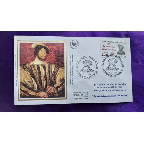 Enveloppe Timbre Premier Jour Journée De La Francophonie 02 Villers Cotterêts 18 Nov 1989 Illustration Soie François Ier Timbre 2.20 Fr 9.3 X 16 Cm