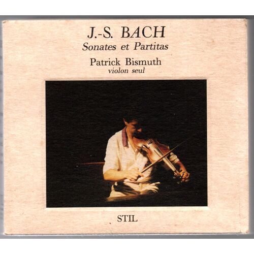 J.-S. Bach : Sonates Et Partitas - Violon Seul - Patrick Bismuth