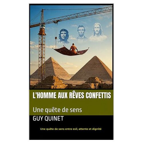L'homme Aux Rêves Confettis - Une Quête De Sens