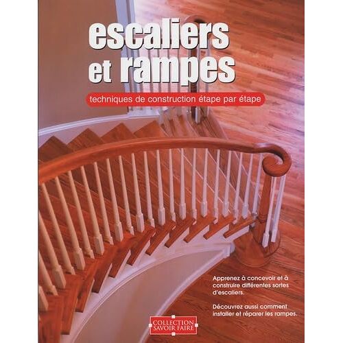 Escaliers Et Rampes - Techniques De Construction Étape Par Étape