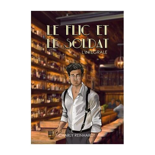 Le Flic Et Le Soldat - L'intégrale
