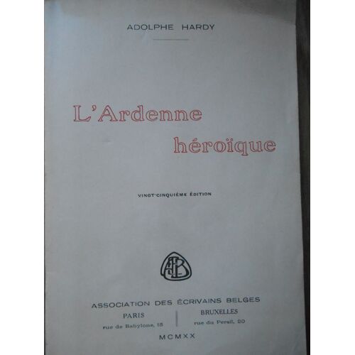 L' Ardenne Héroïque Par Adolphe Hardy