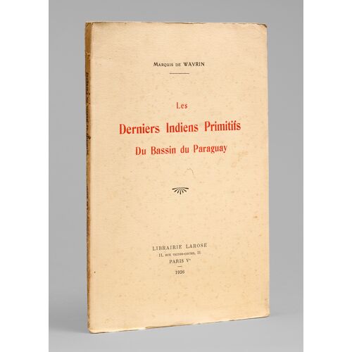 Les Derniers Indiens Primitifs Du Bassin Du Paraguay [ Edition Originale ]