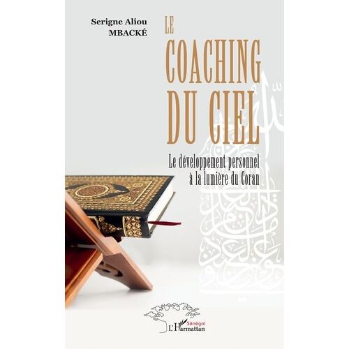 Le Coaching Du Ciel - Le Développement Personnel À La Lumière Du Coran