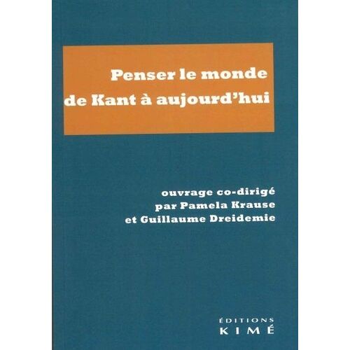 Penser Le Monde - De Kant À Aujourd'hui