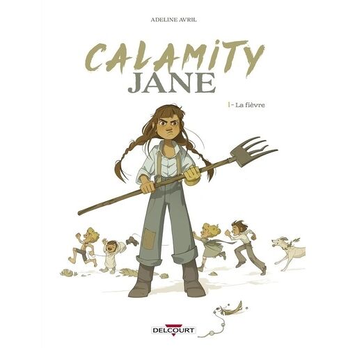 Calamity Jane - Tome 1 - La Fièvre