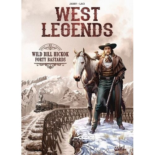 West Legends - Tome 5 - Wild Bill Hickok - Forty Bastards