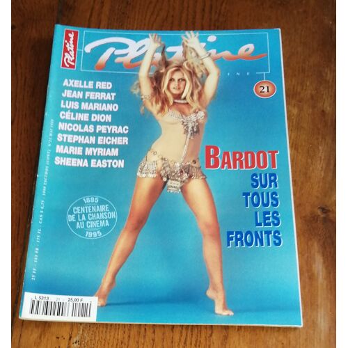 Magazine Platine N° 21 De 1995 Brigitte Bardot Céline Dion Stephan Eicher Axelle Red , Livre Complet