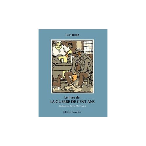 Gus Bofa / Pierre Mac Orlan Le Livre De La Guerre De 100 Ans Ed. Cornélius