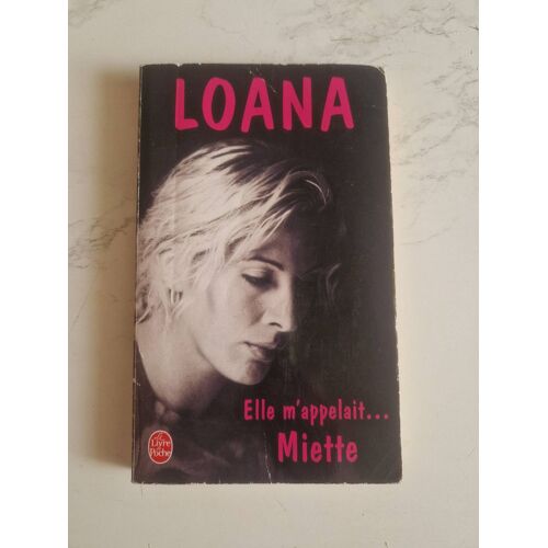 Loana Elle M'Appelait Miette