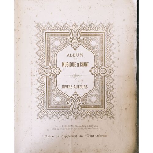 Ancien Album De Musique De Chant – Choudens – Prime Du Petit Journal – Xixe Siècle - Sélection De Partitions Et Romances De Grands Compositeurs