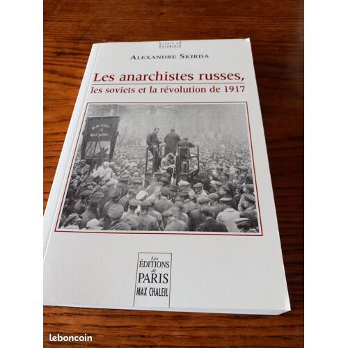 Les Anarchistes Russes, Les Soviets Et La Révolution De 1917 Par A Skirda