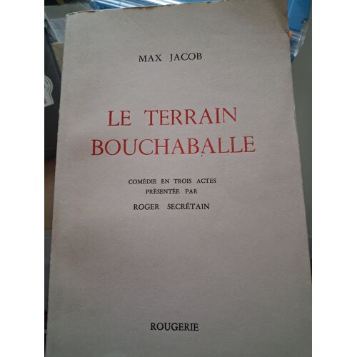 Max Jacob Le Terrain Bouchaballe Édition Rougerie 1982 Tiré À Très Peu D'Exemplaires