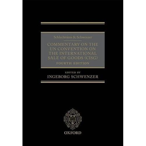 Schlechtriem & Schwenzer: Commentary On The Un Convention On The International Sale Of Goods (Cisg)