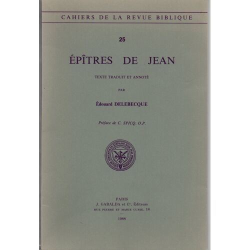 Épîtres De Jean - Texte Traduit Et Annoté Par Edouard Delebecque.