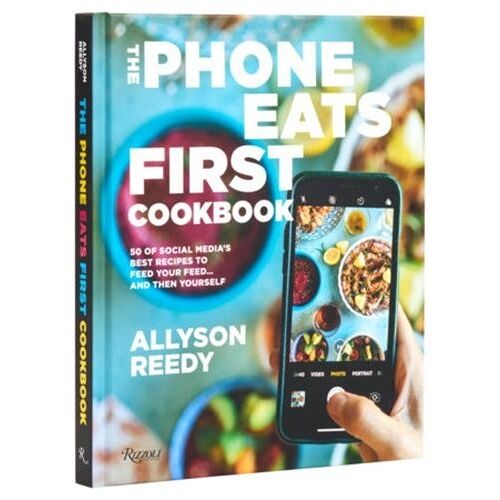 The Phone Eats First Cookbook /Anglais
