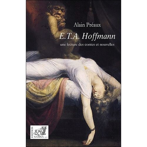 E. T. A. Hoffmann - Une Lecture Des Contes Et Nouvelles