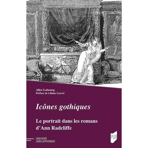 Icônes Gothiques - Le Portrait Dans Les Romans D'ann Radcliffe