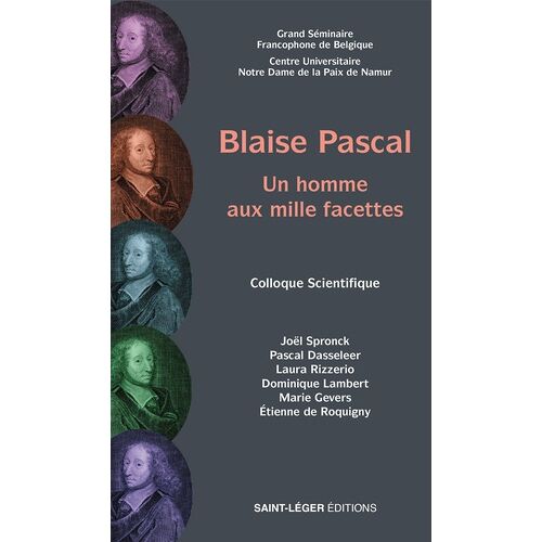Blaise Pascal - Un Homme Aux Mille Facettes - Colloque Scientifique