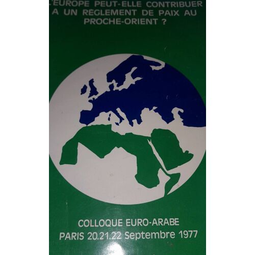 L'Europe Peut-Elle Contribuer À Un Règlement De Paix Au Proche-Orient?
