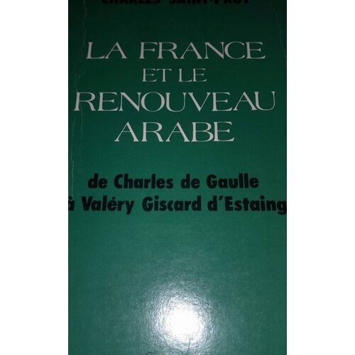 La France Et Le Renouveau Arabe