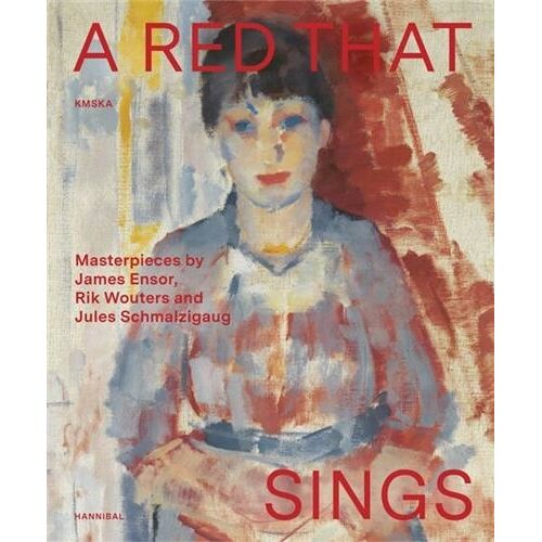 A Red That Sings Masterpieces From James Ensor, Rik Wouters And Jules Schmalzigaug