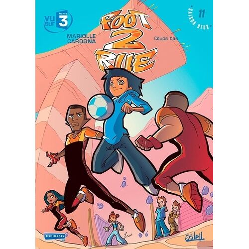 Foot 2 Rue - Tome 11 - Coup Bas