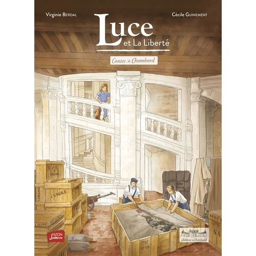 Contes De Chambord - Tome 2 - Luce Et La Liberté