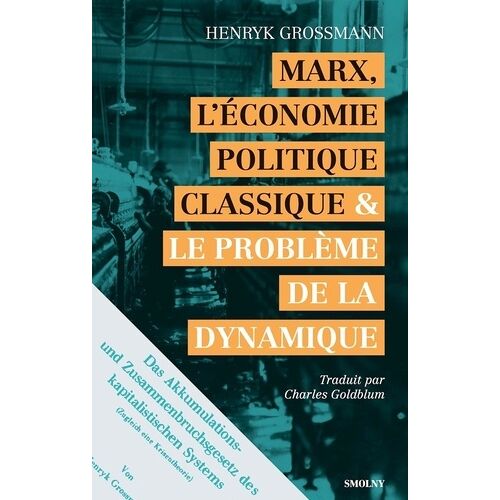 Marx, L'économie Politique Classique Et Le Problème De La Dynamique