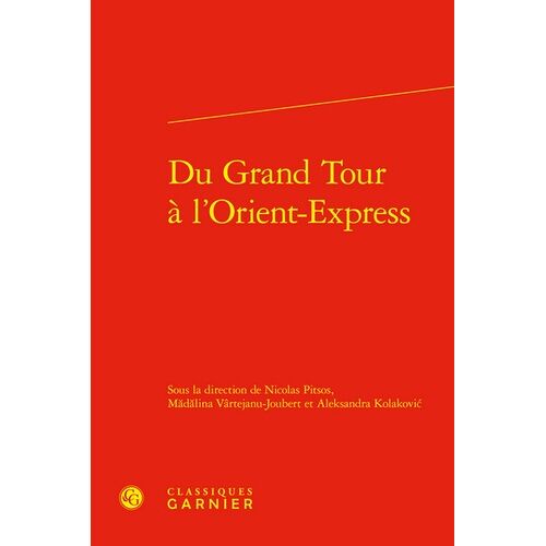 Du Grand Tour À L'orient-Express