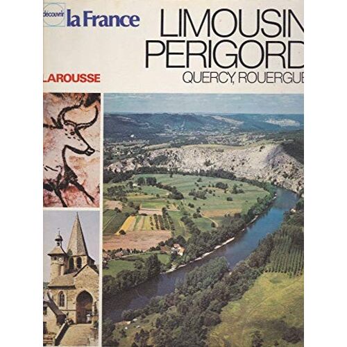 Rouergue, Limousin, Périgord, Quercy, Aquitaine, Midi Toulousain, Pyrénées