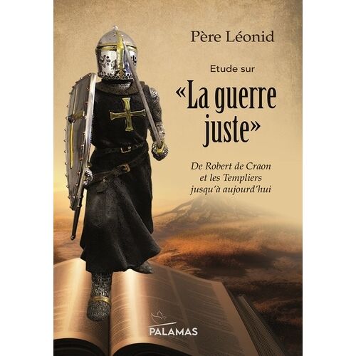 Eude Sur "La Guerre Juste - De Robert De Craon Et Les Templiers Jusqu'à Aujourd'hui