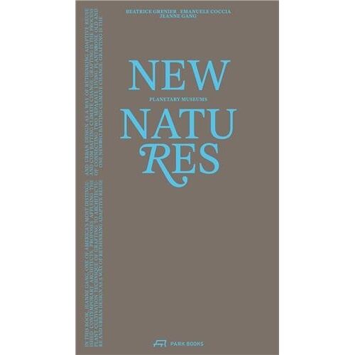 New Natures Planetary Museums /Anglais