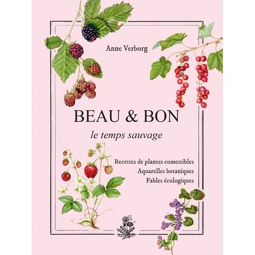Beau & Bon Le Temps Sauvage
