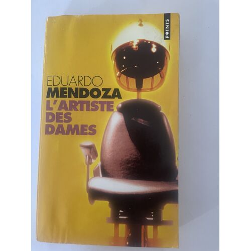 Eduardo Mendoza, L'Artiste Des Dames, Ed. Seuil, 2001