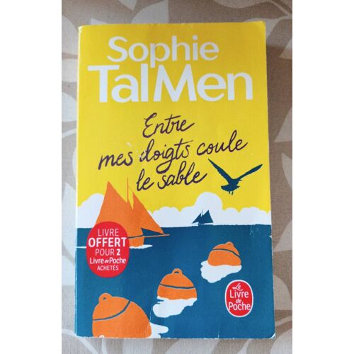 Entre Mes Doigts Coule Le Sable Sophie Tal Men