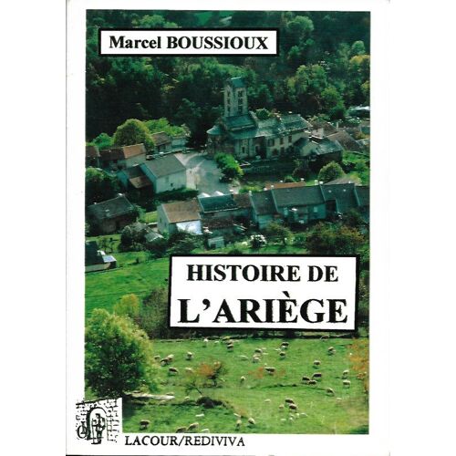 Histoire De L'Ariège - Marcel Boussioux