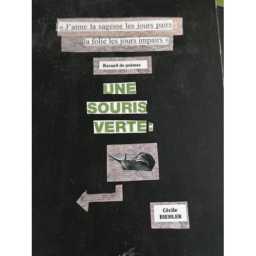 Une Souris Verte. Recueil De Poèmes. Cécile Biehler.
