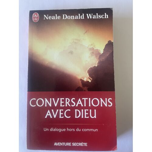 Neale Donald Walsch, Conversations Avec Dieu, Ariane Editions, 1995