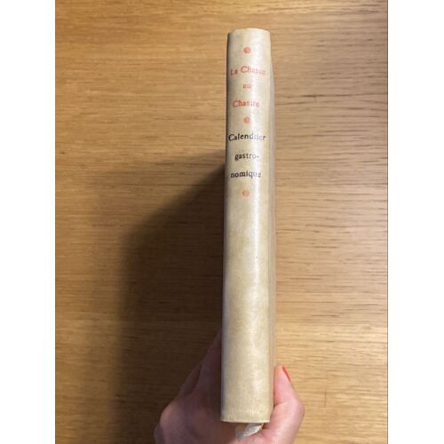 La Chasse Au Chastre. Calendrier Gastronomique. Méry Illustré Par Jean Oberléparis.  -  Librairie Grund  -  1946 Format : In-12.