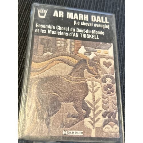 Ar Marh Dall (Le Cheval Aveugle), Ensemble Choral Du Bout Du Monde Et Les Musiciens D An Triskell, Cassette Audio