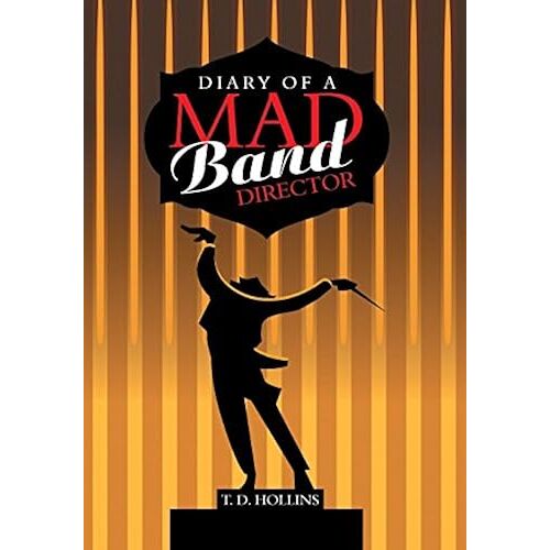 Diary Of A Mad Band Director
