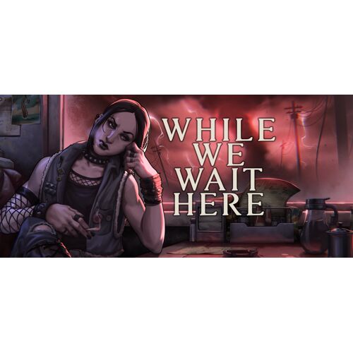 While We Wait Here Soundtrack