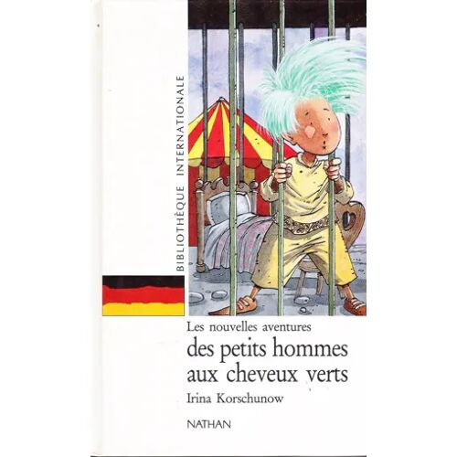 Les Nouvelles Aventures Des Petits Hommes Aux Cheveux Verts  Irina Korschunow (Nathan  1992)