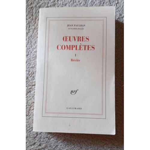?uvres Complètes I Récits Jean Paulhan
