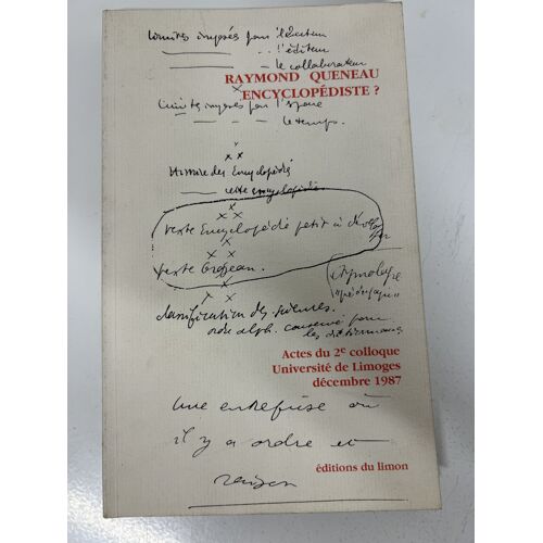 Raymond Queneau Encyclopédiste ? Actes Du Colloque De Limoges — Collectif — Éditions Du Limon — 1990